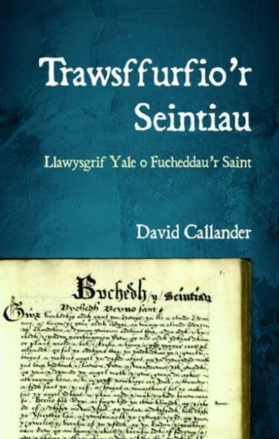 Book cover of: Trawsffurfio’r Seintiau. By: CALLANDER