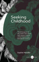 Book cover of: Seeking Childhood. By: Sophie Handler
