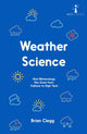 Book cover of: Weather Science. By: Brian Clegg