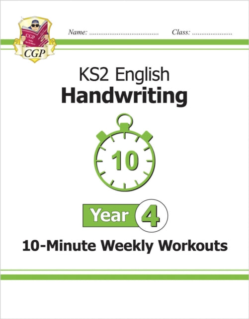 Book cover of: KS2 Year 4 English Handwriting 10-Minute Weekly Workouts