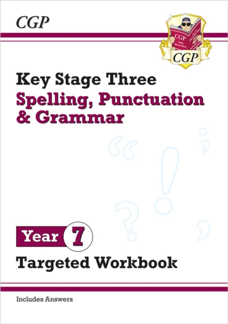 Book cover of: New KS3 Year 7 Spelling, Punctuation and Grammar Targeted Workbook (with answers)