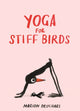 Yoga for Stiff Birds 9781837760121 Marion Deuchars
