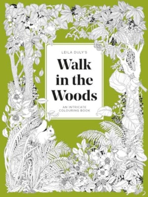 Leila Duly's Walk in the Woods, An Intricate Colouring Book
