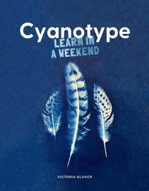 Book cover of: Cyanotype. By: Victoria Glover