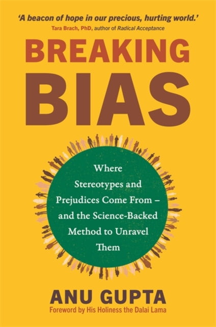 Book cover of: Breaking Bias. By: Anu Gupta