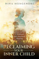 Book cover of: Reclaiming Your Inner Child