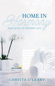Book cover of: Home in Harmony. By: Christa O'Leary