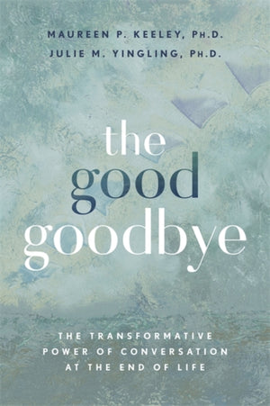 The Good Goodbye