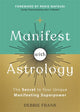 Book cover of: MANIFEST WITH ASTROLOGY. By: FRANK, DEBBIE