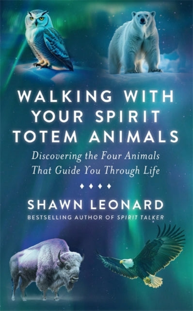Book cover of: Walking with Your Spirit Totem Animals