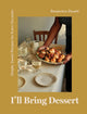 I'll Bring Dessert, Simple, Sweet Recipes for Every Occasion 9781837830398 Benjamina Ebuehi
