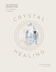 Book cover of: Crystal Healing. By: Yulia Van Doren