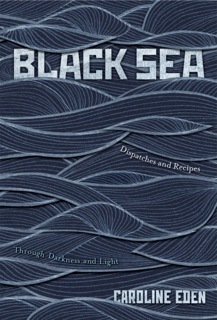 Book cover of: Black Sea. By: Caroline Eden