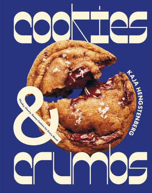Cookies & Crumbs, Chunky, Chewy, Gooey Cookies for Every Mood