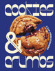 Cookies & Crumbs, Chunky, Chewy, Gooey Cookies for Every Mood 9781837831449 Kaja Hengstenberg
