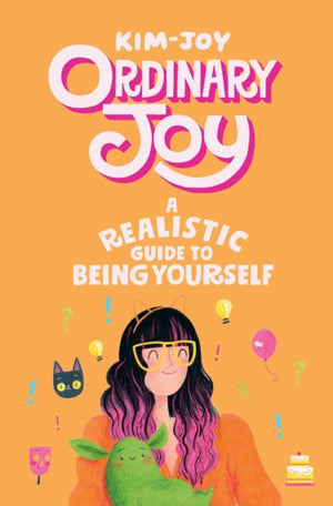 Ordinary Joy, A Realistic Guide to Being Yourself