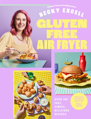 Gluten Free Air Fryer, Over 100 Fast, Simple, Delicious Recipes