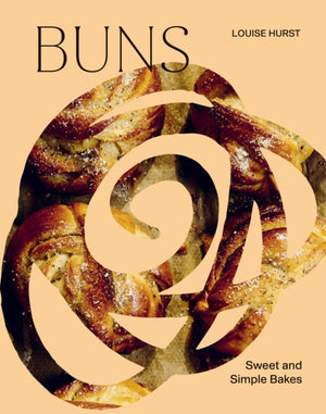 BUNS, Sweet and Simple Bakes