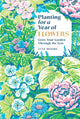 Book cover of: Planting for a Year of Flowers