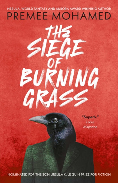 The Siege of Burning Grass: Shortlisted for the 2024 Ursula K. Le Guin Prize for Fiction
