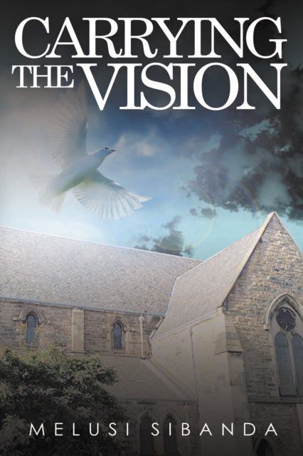 Book cover of: Carrying the Vision