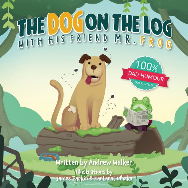 Book cover of: Dog on the Log with His Friend Mr Frog