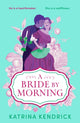 Book cover of: Bride by Morning. By: Katrina Kendrick