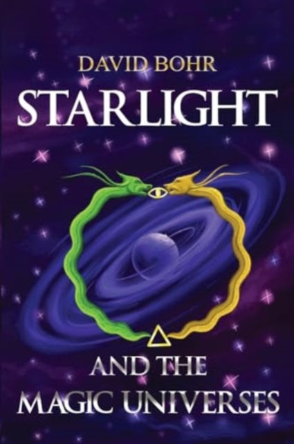 Book cover of: Starlight and the Magic Universes. By: David Bohr