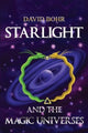 Book cover of: Starlight and the Magic Universes. By: David Bohr