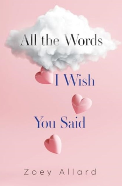 Book cover of: All the Words I Wish You Said