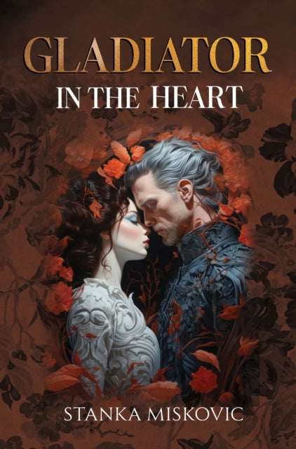 Book cover of: Gladiator in the Heart