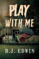 Book cover of: Play with Me