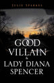 Book cover of: Good Villain and Lady Diana Spencer