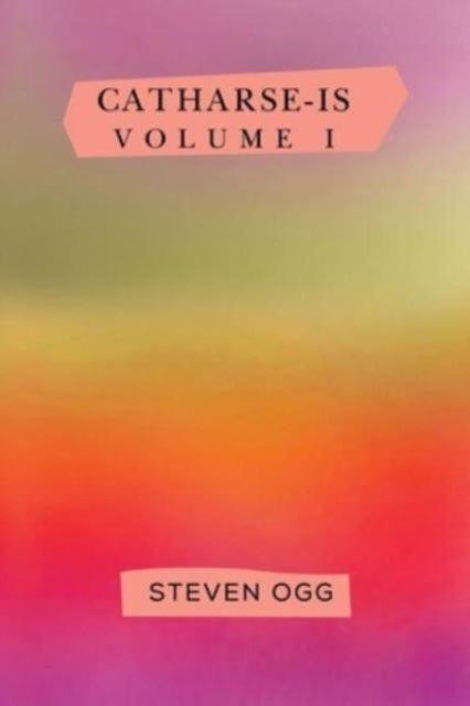Book cover of: Catharse-is. By: Steven Ogg