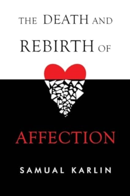 Book cover of: Death and Rebirth of Affection. By: Samual Karlin