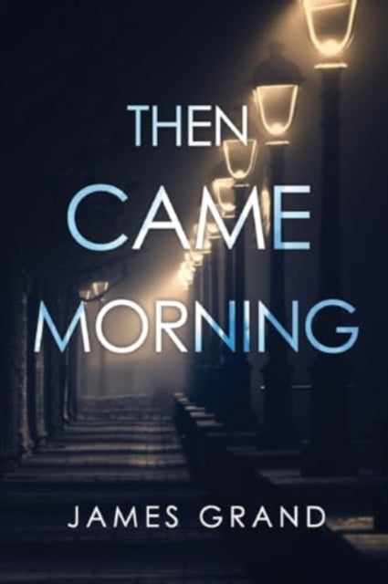 Book cover of: Then Came Morning