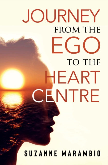 Book cover of: Journey from the Ego to the Heart Centre