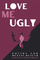 Book cover of: Love me Ugly