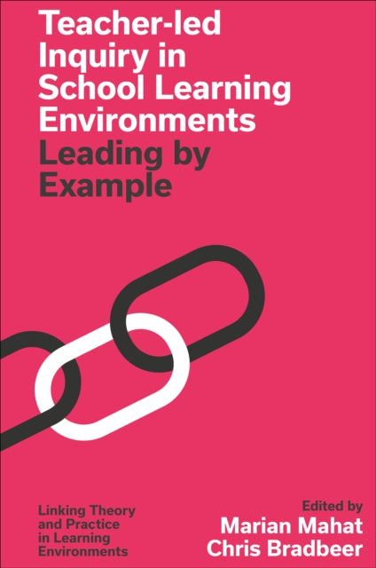 Book cover of: Teacher-led Inquiry in School Learning Environments. By: Marian Mahat