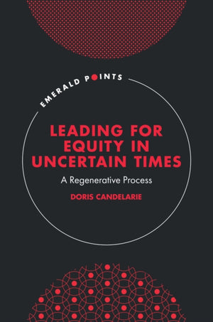 Leading for Equity in Uncertain Times