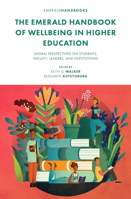 Book cover of: Emerald Handbook of Wellbeing in Higher Education