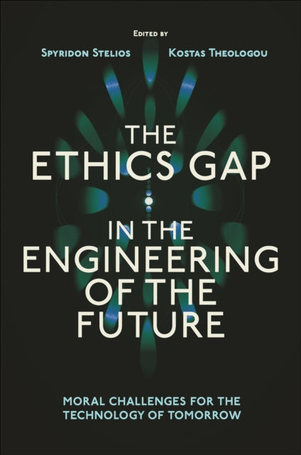 Book cover of: Ethics Gap in the Engineering of the Future. By: Spyridon Stelios