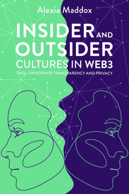 Book cover of: Insider and Outsider Cultures in Web3. By: Alexia Maddox