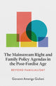 Book cover of: Mainstream Right and Family Policy Agendas in the Post-Fordist Age