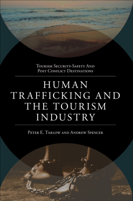 Book cover of: Human Trafficking and the Tourism Industry. By: Peter E. Tarlow