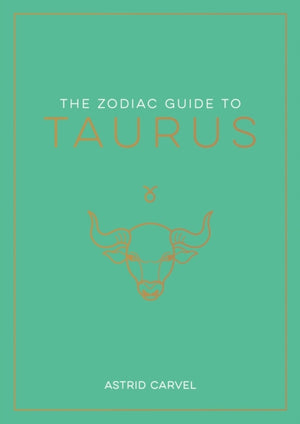The Zodiac Guide to Taurus
