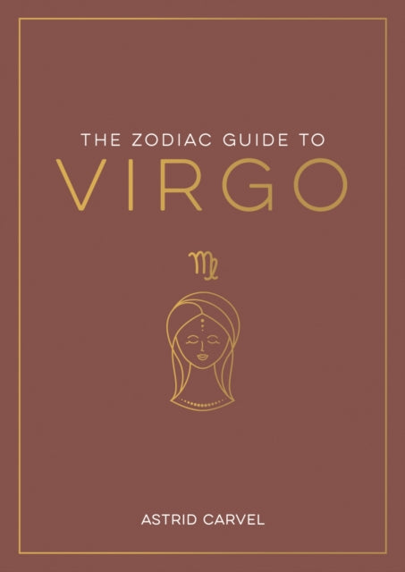 Book cover of: Zodiac Guide to Virgo. By: Astrid Carvel