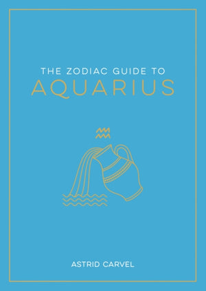 The Zodiac Guide to Aquarius
