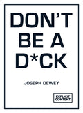 Don't Be a D*ck, A Self-Help Guide to Being F*cking Awesome
