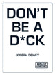 Don't Be a D*ck, A Self-Help Guide to Being F*cking Awesome 9781837997008 Joseph Dewey